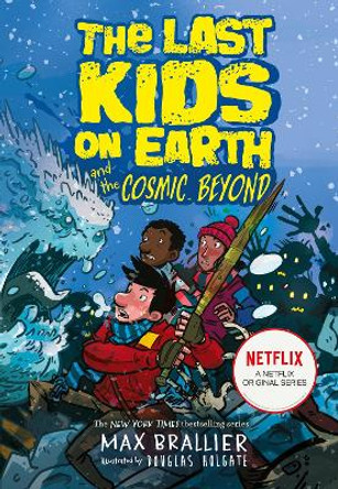 The Last Kids on Earth and the Cosmic Beyond by Max Brallier 9781405295123