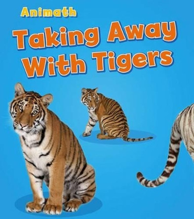 Taking Away with Tigers by Tracey Steffora 9781432975708