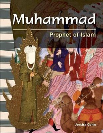 Muhammad: Prophet of Islam by Jessica Cohn 9781433350047