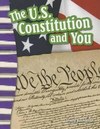 The U.S. Constitution and You by Shelly Buchanan 9781433373640