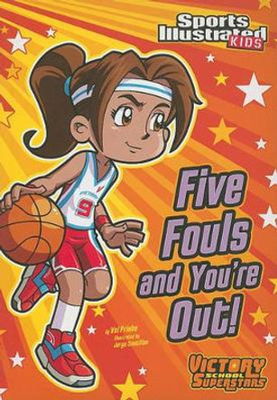 Five Fouls and You're Out! by ,Val Priebe 9781434230751