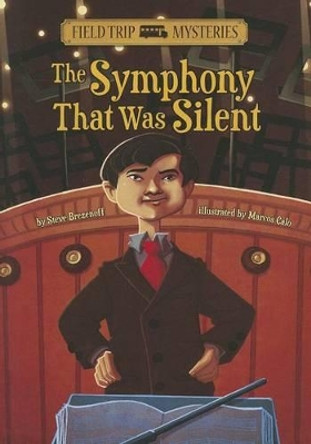 Symphony That Was Silent by ,Steve Brezenoff 9781434234292