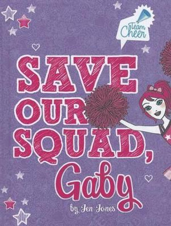 Save Our Squad, Gaby by Liz Adams 9781434240354