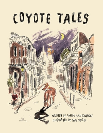 Coyote Tales by Amelia Koch Lochridge 9781455627394