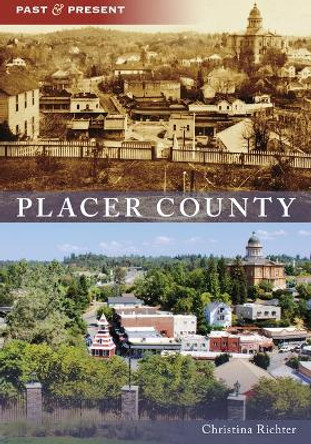 Placer County by Christina Richter 9781467109734