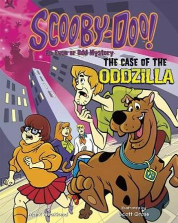 Scooby-Doo! an Even or Odd Mystery: The Case of the Oddzilla by Mark Weakland 9781491415412