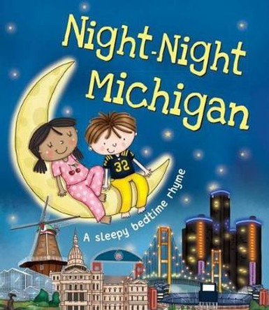 Night-Night Michigan: A Sleepy Bedtime Rhyme by Hometown World Ltd. 9781492639343