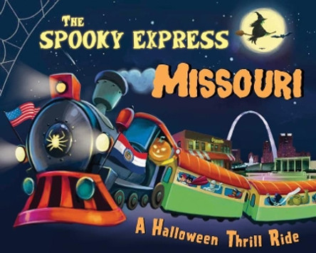 The Spooky Express Missouri by Eric James 9781492653738