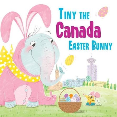 Tiny the Canada Easter Bunny by Eric James 9781492659136 Tiny the Canada Easter Bunny by Eric James 9781492659136