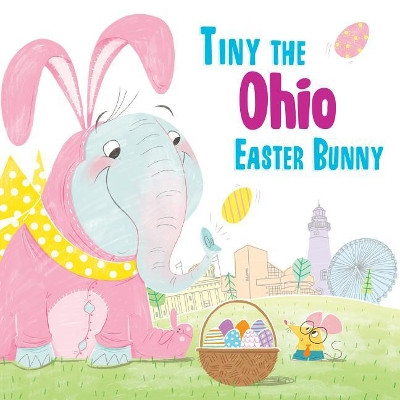 Tiny the Ohio Easter Bunny by Eric James 9781492659525