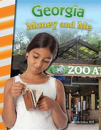 Georgia: Money and Me: Money and Me by Christina Hill 9781493825622