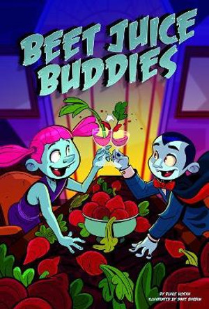 Beet Juice Buddies by Blake Hoena 9781496564207