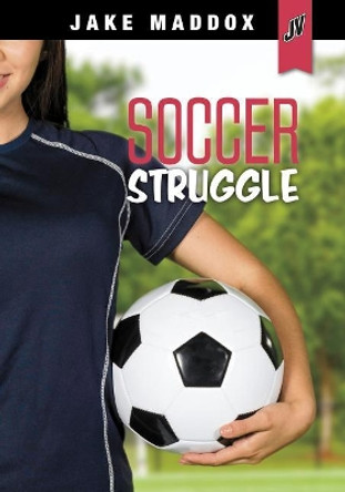 Soccer Struggle by Jake Maddox 9781496575357