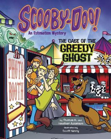 Scooby-Doo! an Estimation Mystery: The Case of the Greedy Ghost by Heather Adamson 9781515779056