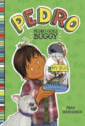 Pedro Goes Buggy by Fran Manushkin 9781515800859