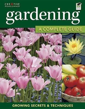 Gardening: The Complete Guide by Miranda Smith 9781580115438