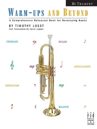 Warm-Ups and Beyond - Trumpet by Timothy Loest 9781569398814