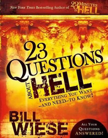 23 Questions About Hell by Bill Wiese 9781616381875