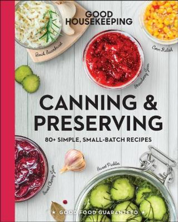 Good Housekeeping Canning & Preserving by Susan Good Housekeeping 9781618372338