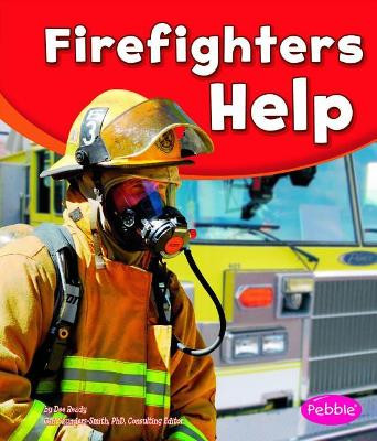 Firefighters Help (Our Community Helpers) by Dee Ready 9781620658451