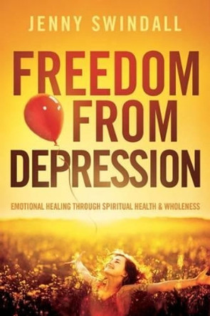 Freedom From Depression by Jenny Swindall 9781621362289