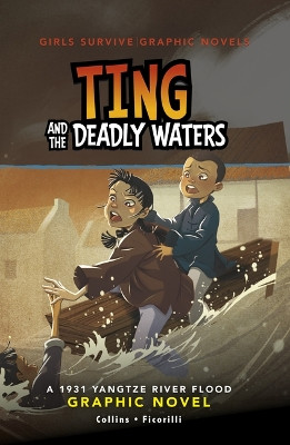 Ting and the Deadly Waters: A 1931 Yangtze River Flood Graphic Novel by Ailynn Collins 9781669013105