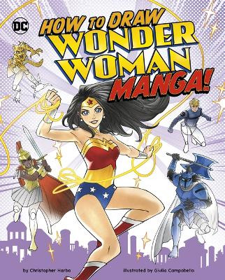 How to Draw Wonder Woman Manga! by Giulia Campobello 9781669021735