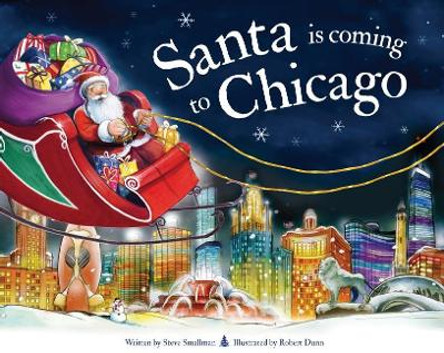 Santa is Coming to Chicago by Steve Smallman 9781728200507