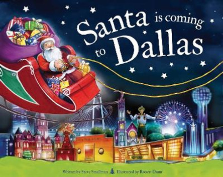 Santa is Coming to Dallas by Steve Smallman 9781728200545