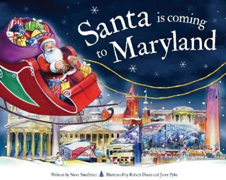 Santa is Coming to Maryland by Steve Smallman 9781728200699 Santa is Coming to Maryland by Steve Smallman 9781728200699