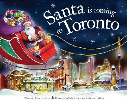 Santa is Coming to Toronto by Steve Smallman 9781728201054