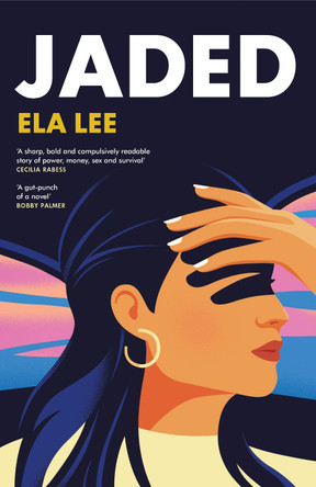 Jaded: The must-read novel for 2024 by Ela Lee 9781787303669