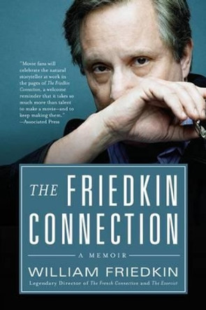 The Friedkin Connection by William Friedkin 9780061775147