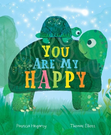 You Are My Happy by Patricia Hegarty 9781728235097