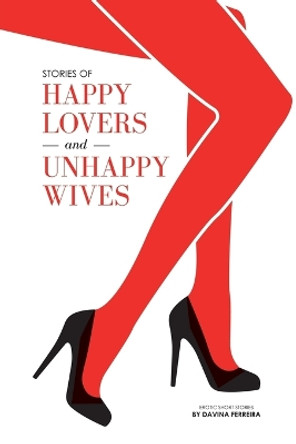 Stories of Happy Lovers and Unhappy Wives by Davina Ferreira 9781736149652