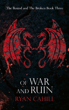 Of War and Ruin by Ryan Cahill 9781739620912