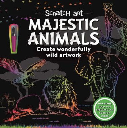 Scratch Art Majestic Animals: Create Wonderfully Wild Artwork by Igloobooks 9781837714858