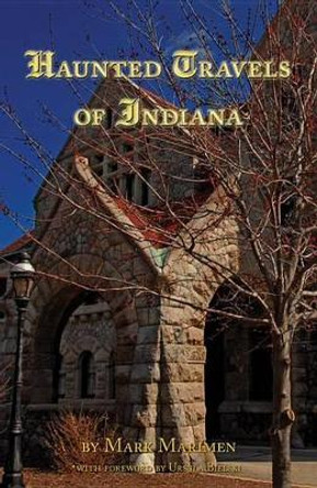 Haunted Travels of Indiana by Mark Marimen 9781933272245