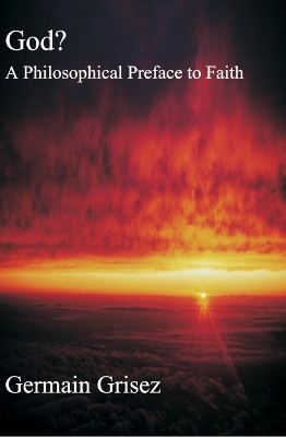 God? – Philosophical Preface To Faith by Germain Grisez 9781587313509