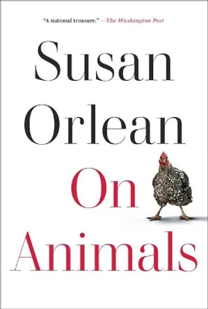 On Animals by Susan Orlean 9781982181536