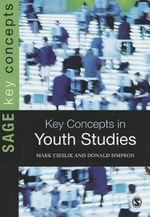 Key Concepts in Youth Studies by Mark Cieslik 9781848609846