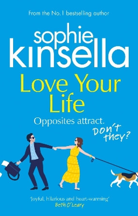 Love Your Life by Sophie Kinsella 9781784165949