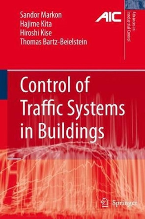 Control of Traffic Systems in Buildings by Sandor A. Markon 9781849966047