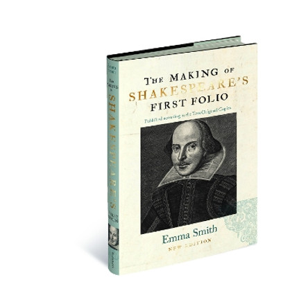 The Making of Shakespeare's First Folio by Emma Smith 9781851245987