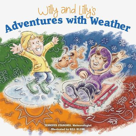 Willy and Lilly's Adventures with Weather by Bill Blenk 9781942483489