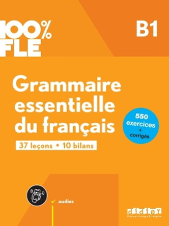 100% FLE - Grammaire essentielle du francais B1 + online audio + didierfle.app by Odile RIMBERT 9782278109258