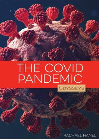The Covid Pandemic by Rachael Hanel 9781682772713