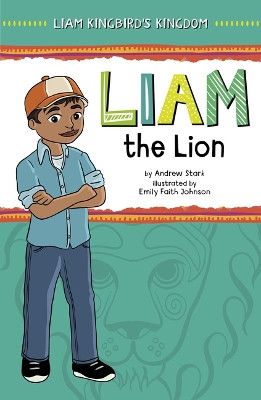 Liam the Lion by Andrew Stark 9781484670538