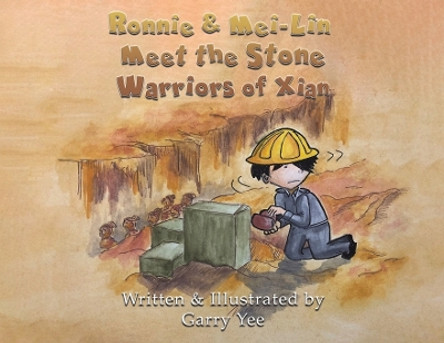 Ronnie & Mei-Lin: Meet the Stone Warriors of Xian by Garry Yee 9781685626730