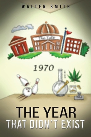 The Year that Didn't Exist by Walter Smith 9781685627973